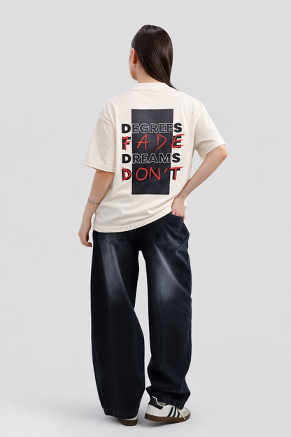 Oversized Tee – Cream (DEGREES FADE DREAMS DONT Print) (UNISEX)