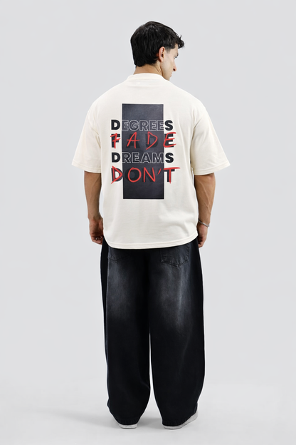 Oversized Tee – Cream (DEGREES FADE DREAMS DONT Print) (UNISEX)